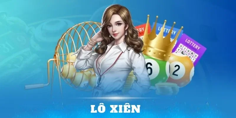 Cách chơi lô xiên